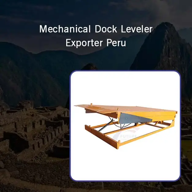 Mechanical Dock Leveler Exporter Peru